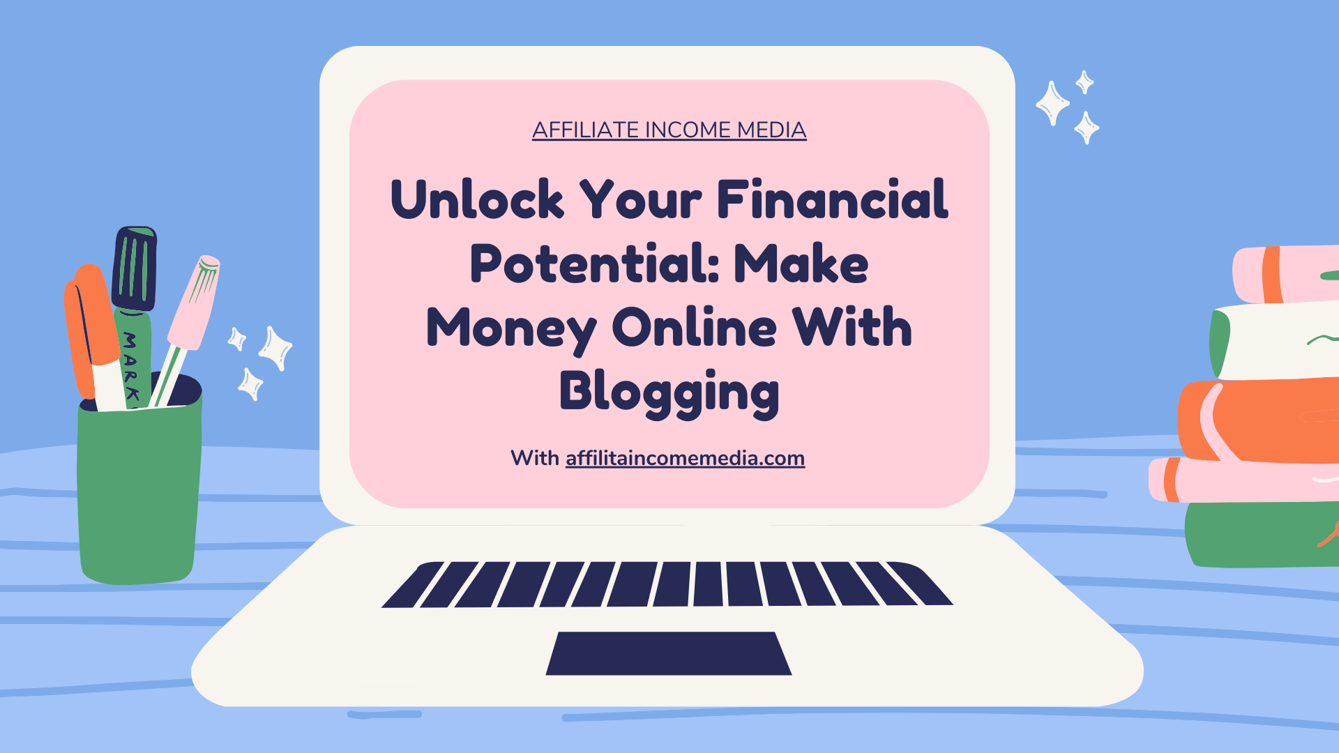 Unlock Your Financial Potential: Make Money Online With Blogging