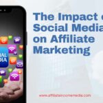 Impact of Social Media on Affiliate Marketing